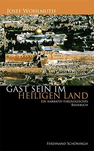 9783506766823: Gast Sein Im Heiligen Land: Ein Narrativ-Theologisches Reisebuch