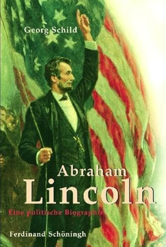 Stock image for Abraham Lincoln: Eine politische Biographie for sale by medimops