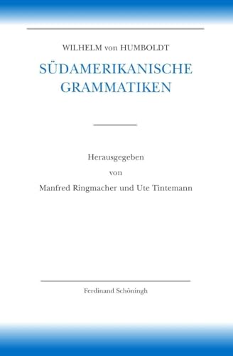 9783506767790: Wilhelm Von Humboldt Sdamerikanische Grammatiken: 5 (Humboldt, Schriften Zur ... (Alles, Abteilung I Bis VII))