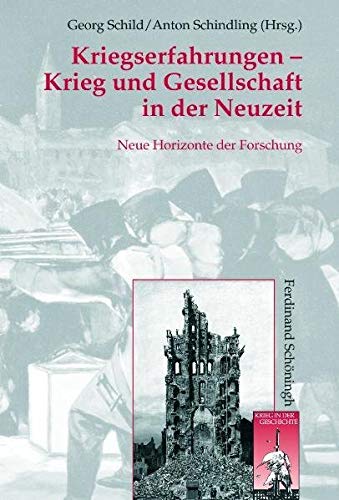 Stock image for Kriegserfahrungen - Krieg und Gesellschaft in der Neuzeit: Neue Horizonte der Forschung for sale by Aardvark Rare Books