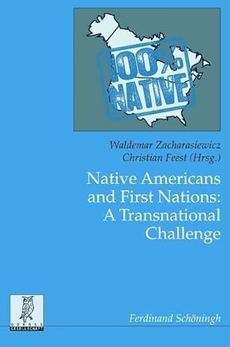 Stock image for Native Americans and first Nations: a transnational Challenge for sale by Antiquarius / Antiquariat Hackelbusch