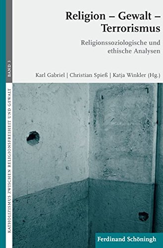 Stock image for Religion - Gewalt - Terrorismus.: Religionssoziologische und ethische Analysen for sale by medimops
