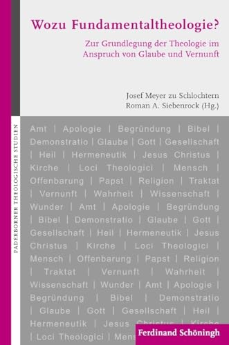 9783506769701: Wozu Fundamentaltheologie?: Zur Grundlegung Der Theologie Im Anspruch Von Glaube Und Vernunft (Paderborner Theologische Studien) (German Edition)