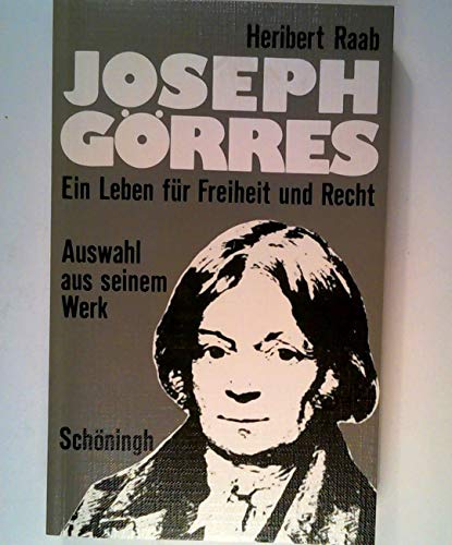 Imagen de archivo de Joseph Grres: Ein Leben fr Freiheit und Recht. Auswahl aus seinem Werk a la venta por medimops