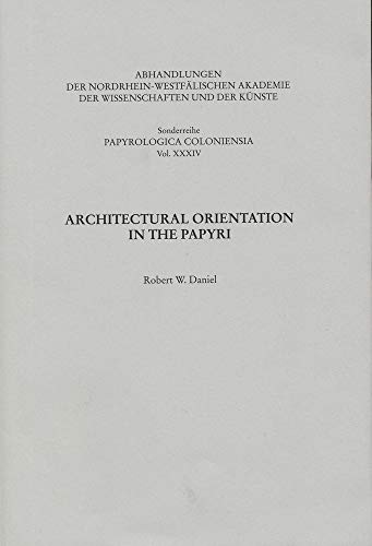 9783506770073: Architectural Orientation in the Papyri (Sonderreihe Der Abhandlungen Papyrologica Coloniensia)