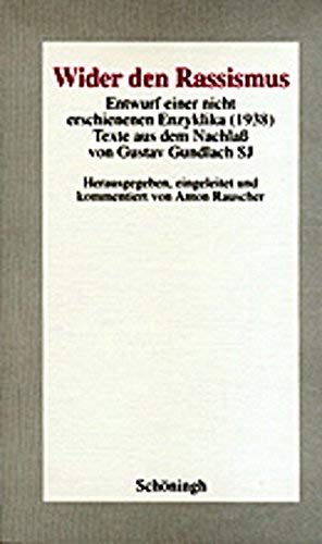 9783506770226: Wider Den Rassismus: Entwurf Einer Nicht Erschienenen Enzyklika (1938). Texte Aus Dem Nachlass Von Gustav Gundlach Sj