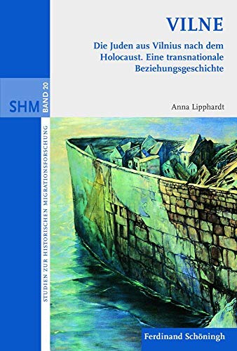 9783506770660: Vilne. Die Juden Aus Vilnius Nach Dem Holocaust: Eine Transnationale Beziehungsgeschichte