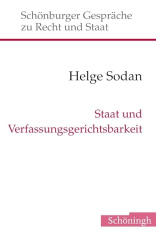 Stock image for Staat und Verfassungsrichtsbarkeit. (Schnburger Gesprche zu Recht und Staat) for sale by medimops