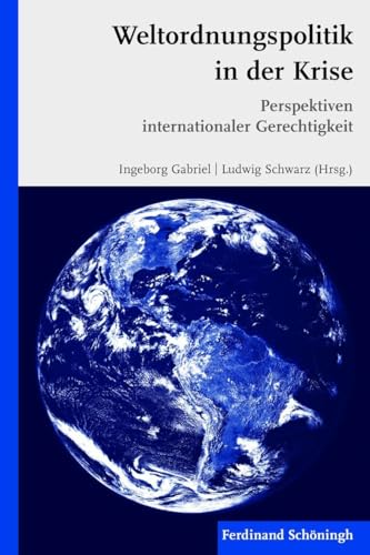 9783506770851: Weltordnungspolitik in der Krise. Perspektiven internationaler Gerechtigkeit