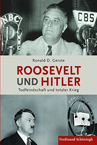 9783506770882: Roosevelt Und Hitler: Todfeindschaft Und Totaler Krieg