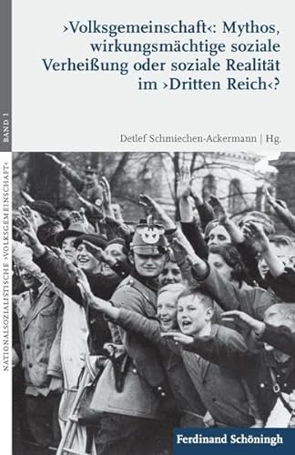 9783506771650: 'Volksgemeinschaft': Mythos, wirkungsmchtige soziale Verheiung oder soziale Realitt im 'Dritten Reich'? Zwischenbilanz einer kontroversen Debatte