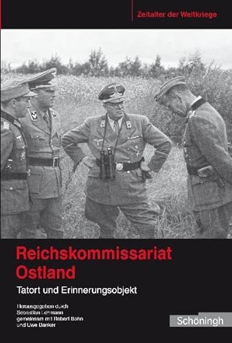 Stock image for Reichskommissariat Ostland. Tatort und Erinnerungsobjekt for sale by medimops