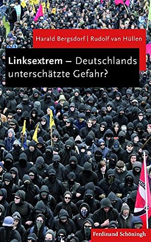 Beispielbild fr Linksextrem - Deutschlands unterschtzte Gefahr?: Zwischen Brandanschlag und Bundestagsmandat zum Verkauf von medimops