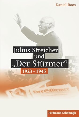 Beispielbild fr Julius Streicher Und Der Strmer 1923 - 1945 zum Verkauf von Blackwell's