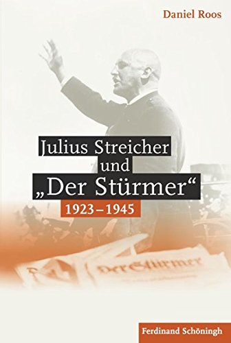 Stock image for Julius Streicher Und Der Strmer 1923 - 1945 for sale by Blackwell's