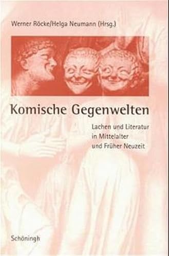 Beispielbild fr Komische Gegenwelten. Lachen und Literatur in Mittelalter und Frher Neuzeit zum Verkauf von medimops