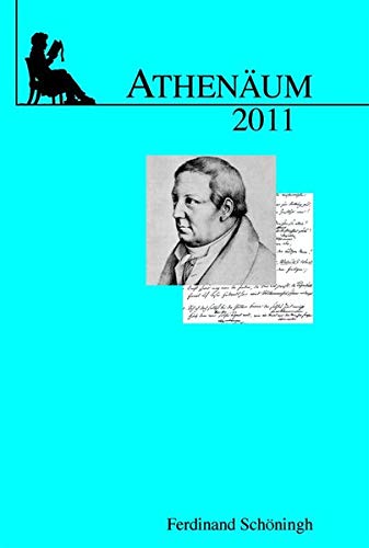 9783506773456: Athenum - 21. Jahrgang 2011: Jahrbuch Der Fr. Schlegel-Gesellschaft 21. Jahrgang 2011 (Athenum - Jahrbuch Der Friedrich Schlegel Gesellschaft)