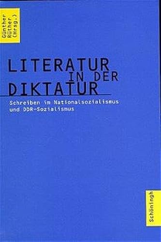 Beispielbild fr Literatur in der Diktatur: Schreiben im Nationalsozialismus Und DDR-Sozialismus zum Verkauf von Anybook.com