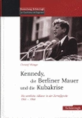 Stock image for Die Berliner Mauer, Kennedy und die Kubakrise for sale by suspiratio - online bcherstube