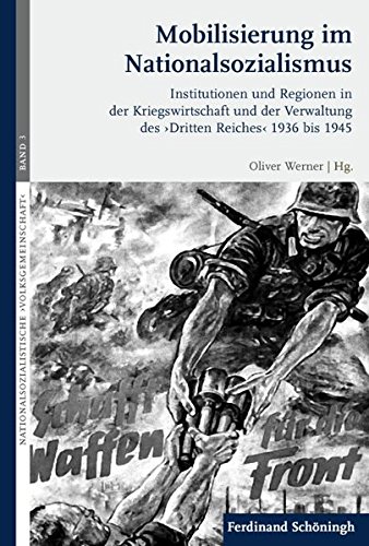 9783506775580: Mobilisierung im Nationalsozialismus. Institutionen und Regionen in der Kriegswirtschaft und der Verwaltung des Dritten Reiches 1936 bis 1945