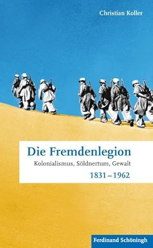 Die Fremdenlegion.