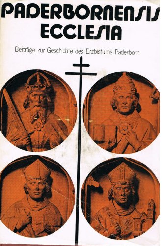 Stock image for Paderbornensis Ecclesia. Beitrge zur Geschichte des Erzbistums Paderborn. Festschrift fr Lorenz Ka for sale by medimops