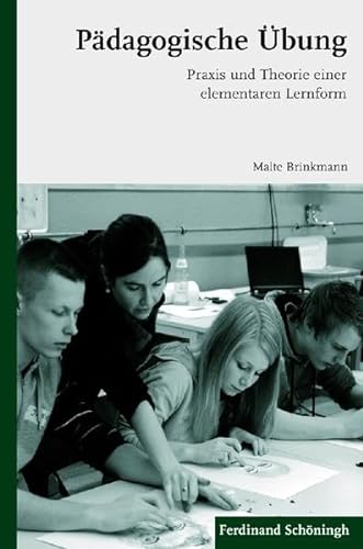9783506776303: Pdagogische bung: Praxis Und Theorie Einer Elementaren Lernform (German Edition)