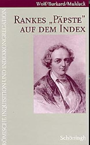 9783506776747: Rankes Ppste Auf Dem Index: Dogma Und Historie Im Widerstreit: 3 (Rmische Inquisition Und Indexkongregation)