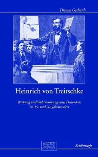 Heinrich von Treitschke - Otto-von-Bismarck-Stiftung|Gerhards, Thomas