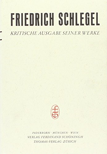 9783506778185: Friedrich Schlegel - Kritische Ausgabe seiner Werke Band 18. Abt. II: Schriften aus dem Nachlass / Philosophische Lehrjahre I. Fragmente zur Philosophie