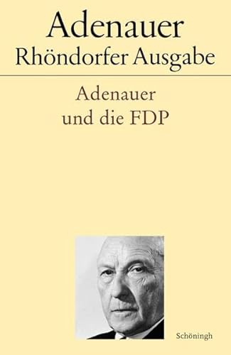9783506778741: Adenauer Und Die Fdp (Adenauer Rhndorfer Ausgabe)