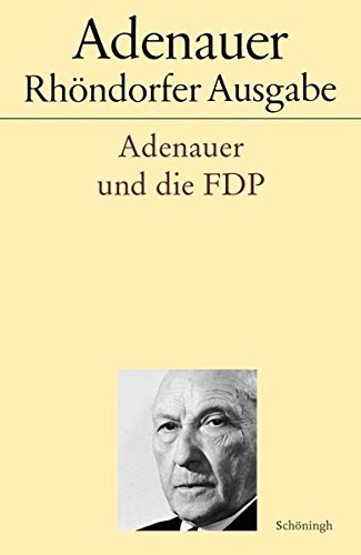 Stock image for Adenauer und die FDP. for sale by SKULIMA Wiss. Versandbuchhandlung