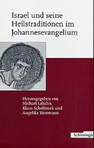 Imagen de archivo de Israel und seine Heilstraditionen Im Johannessevangelium: Festgabe fr Johannes Beutler SJ zum 70. Geburtstag a la venta por Anybook.com