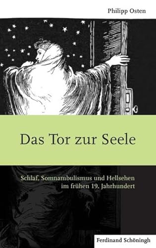 9783506779359: Das Tor Zur Seele: Schlaf, Somnambulismus Und Hellsehen Im Frhen 19. Jahrhundert