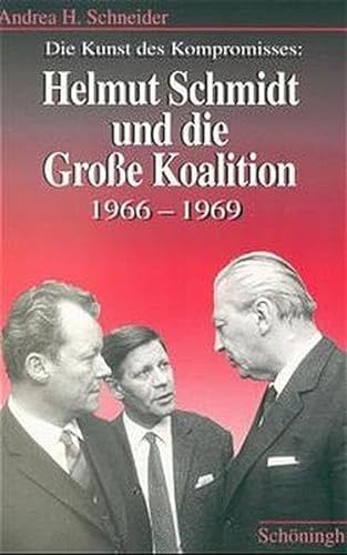 9783506779571: Die Kunst des Kompromisses: Helmut Schmidt und die Groe Koalition 1966-1969