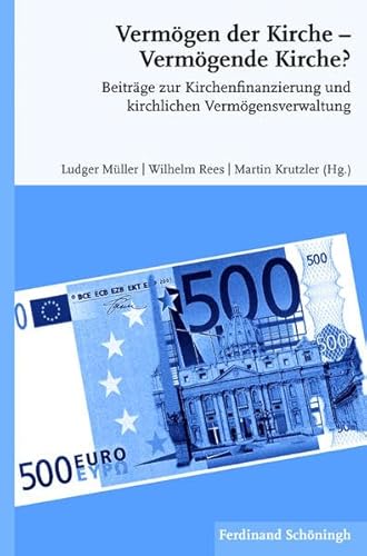 Beispielbild fr Vermgen der Kirche - Vermgende Kirche? Beitrge zur Kirchenfinanzierung und kirchlichen Vermgensverwaltung zum Verkauf von Buchpark