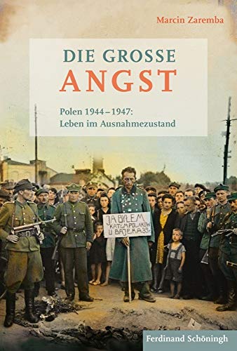 9783506780935: Die Groe Angst: Polen 1944-1947: Leben Im Ausnahmezustand