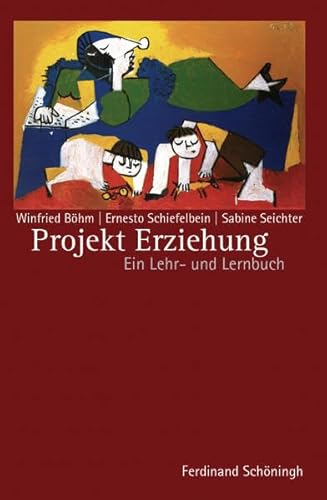 Imagen de archivo de Projekt Erziehung. Ein Lehr- und Lernbuch a la venta por medimops