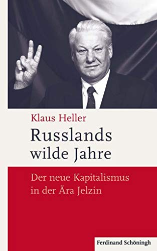 9783506782342: Russlands Wilde Jahre: Der Neue Kapitalismus in Der ra Jelzin