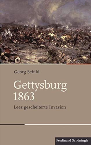 Stock image for Gettysburg 1863: Lees gescheiterte Invasion for sale by Revaluation Books