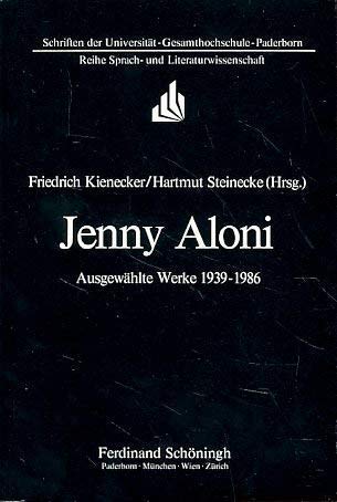 Beispielbild fr Jenny Aloni: Ausgewa?hlte Werke, 1939-1986 (Schriften der Universita?t-Gesamthochschule-Paderborn) (German Edition) zum Verkauf von A Squared Books (Don Dewhirst)