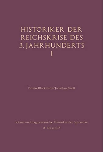 Stock image for Historiker der Reichskrise des 3. Jahrhunderts I. for sale by SKULIMA Wiss. Versandbuchhandlung