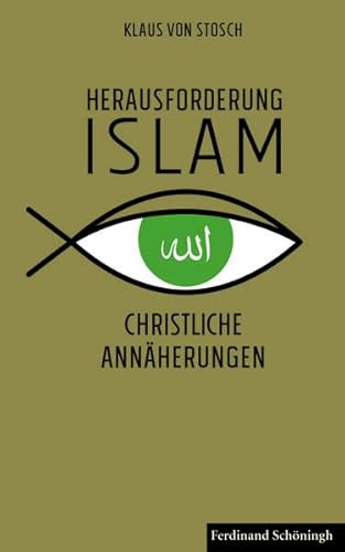 9783506784940: Herausforderung Islam: Christliche Annherungen