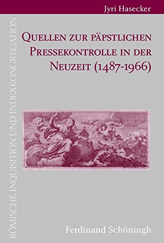 9783506785664: Quellen Zur Ppstlichen Pressekontrolle in Der Neuzeit (1487-1966) (Rmische Inquisition Und Indexkongregation)