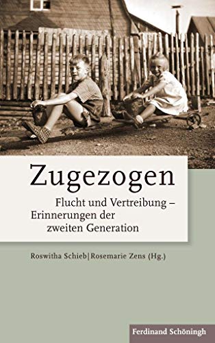 Stock image for Zugezogen: Flucht und Vertreibung - Erinnerungen der zweiten Generation for sale by medimops