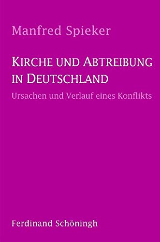 9783506786227: Kirche Und Abtreibung in Deutschland: Ursachen Und Verlauf Eines Konfliktes. 2. Auflage