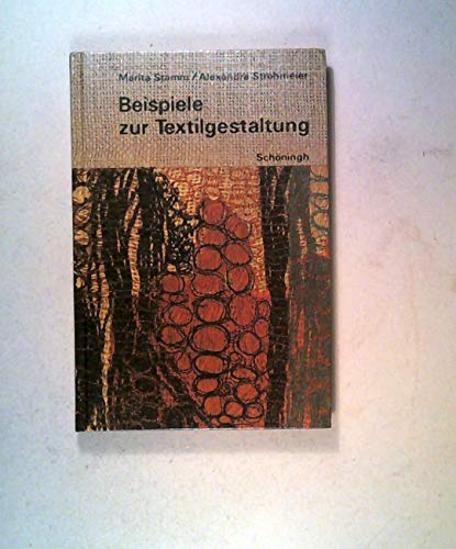 Stock image for Beispiele zur Textilgestaltung : Arbeiten mit Fden, Garnen, Stoffen u. verwandtem Material. for sale by medimops