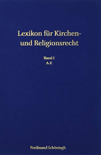 Stock image for Lexikon für Kirchen- und Religionsrecht 01: A-E for sale by The Compleat Scholar