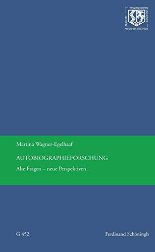 9783506787347: Autobiographieforschung: Alte Fragen - neue Perspektiven (Nordrhein-Westflische Akademie der Wissenschaften und der Knste - Vortrge: Geisteswissenschaften)