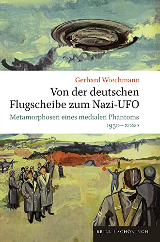 Beispielbild fr Von der deutschen Flugscheibe zum Nazi-UFO zum Verkauf von ISD LLC